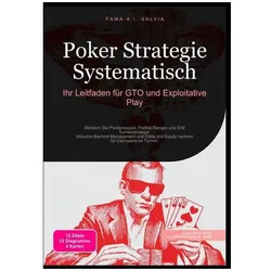 Salvia:Poker Strategie Systematisch: Ih, Ratgeber von Fama A.I. Salvia