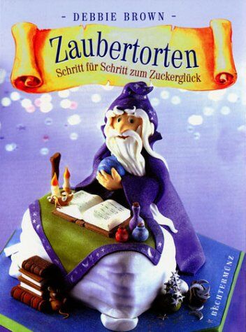 Debbie Brown - Zaubertorten. Schritt für Schritt zum Zuckerglück - Preis vom 10.10.2026 11:48:34 h