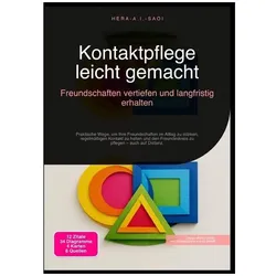 Kontaktpflege leicht gemacht: Freundschaften vertiefen und langfristig erhalten, Ratgeber von Hera A.I. Saoi