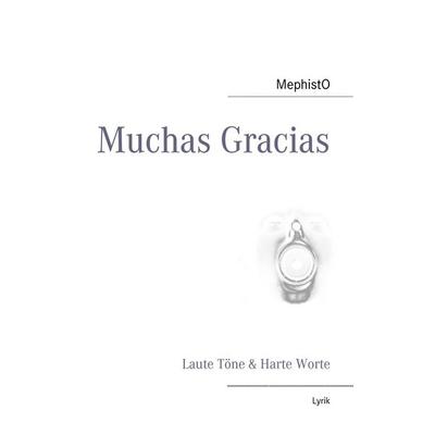 Muchas Gracias, Taschenbuch von Dominik Schober, BoD – Books on Demand, 978-3-8391-1116-1