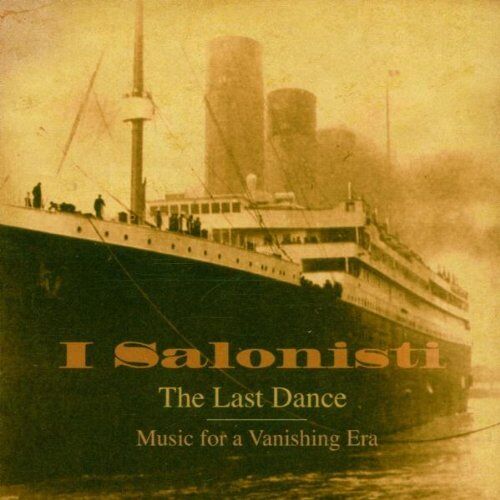 I Salonisti - The Last Dance (Music For A Vanishing Era) - Preis vom 19.10.2026 19:33:35 h
