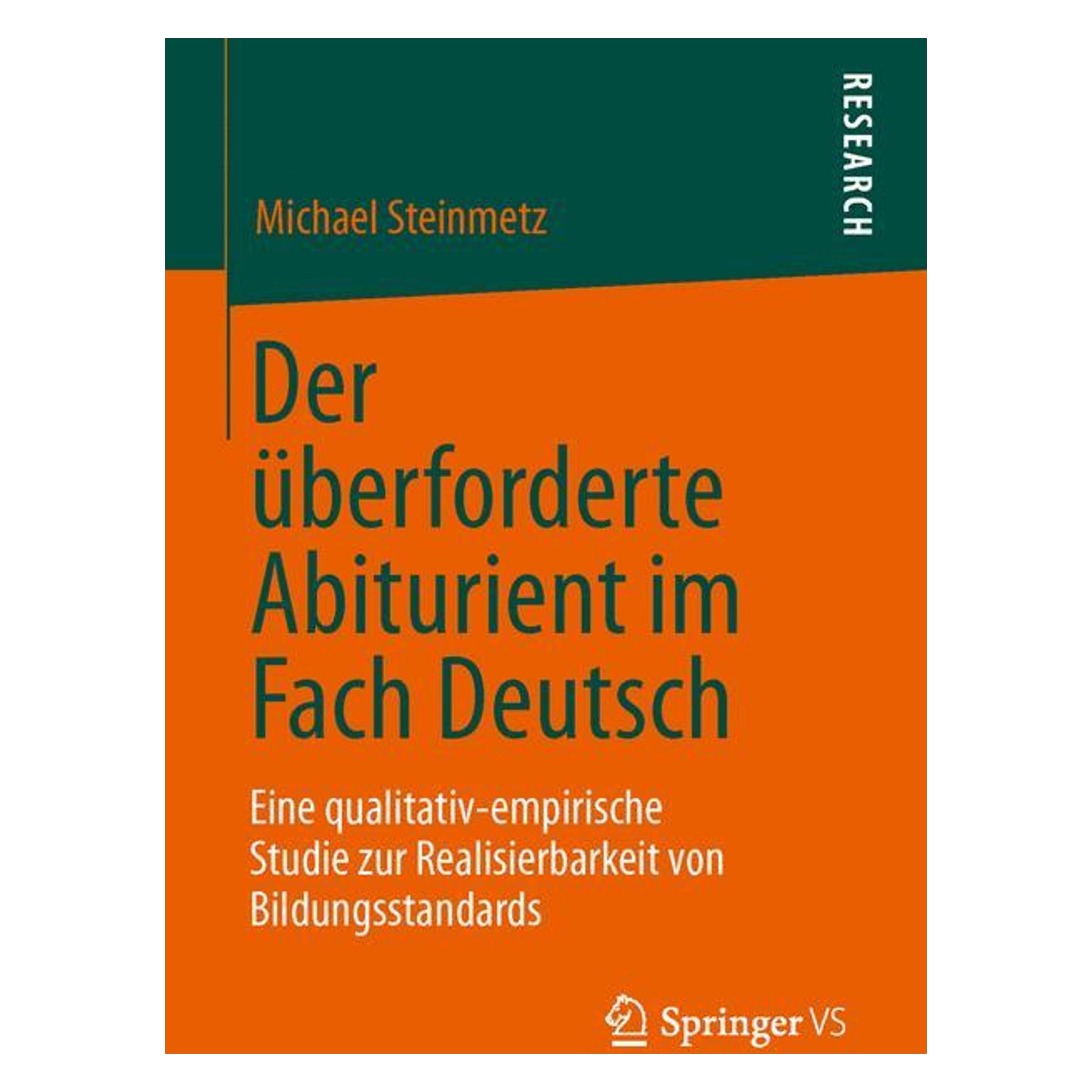 Springer Der überforderte Abiturient im Fach Deutsch (Deutsch, Softcover, Michael Steinmetz) (8236595)