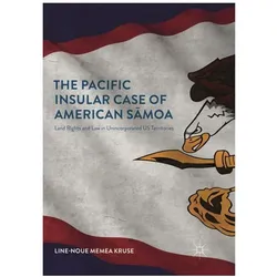 The Pacific Insular Case of American Samoa, Fachbücher von Line-Noue Memea Kruse