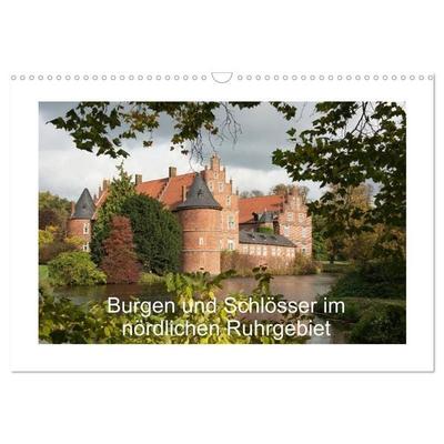 Burgen und Schlösser im nördlichen Ruhrgebiet (Wandkalender 2027 DIN A3 quer), CALVENDO Monatskalender