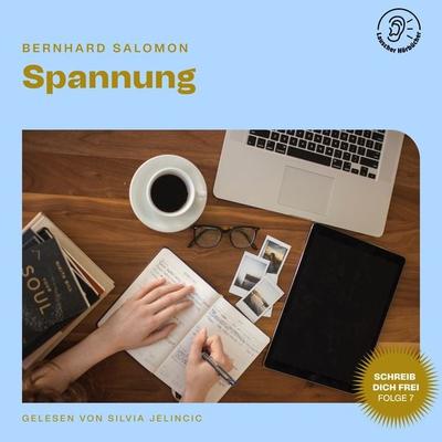 Spannung (Schreib dich frei, Folge 7) - Bernhard Salomon, Audio, 9783991459644