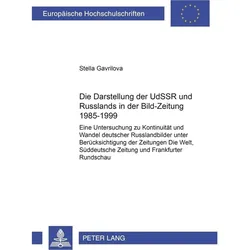Die Darstellung der UdSSR und Russlands in der 'Bild-Zeitung' 1985-1999, Fachbücher von Stella Gavrilova