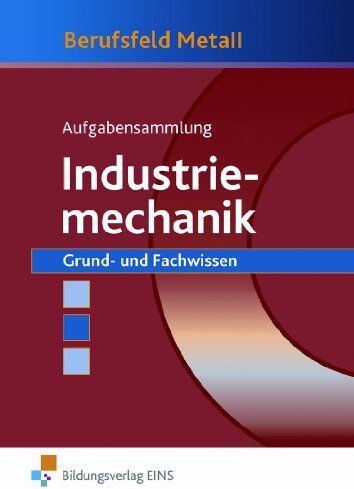 Klaus Hengesbach - Aufgabensammlung Industriemechanik. Grund- und Fachwissen: Grund- und Fachwissen Aufgabenband - Preis vom 09.10.2026 07:28:09 h