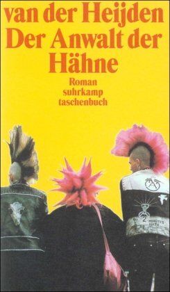 A.F.Th. Van der Heijden - Die zahnlose Zeit: Band 4: Der Anwalt der Hähne. (suhrkamp taschenbuch) - Preis vom 13.10.2026 19:28:25 h