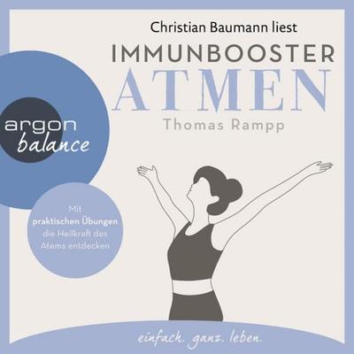 Immunbooster Atmen - Immunbooster - med. Thomas Rampp, Audio, 9783732482191