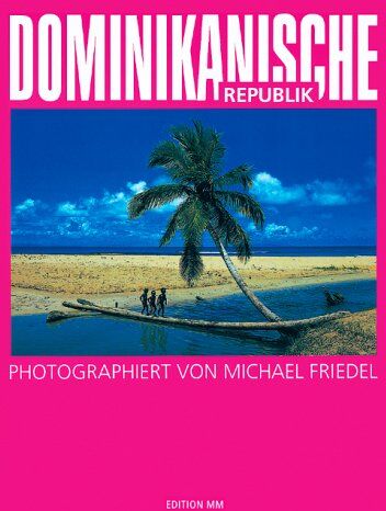Michael Friedel - Dominikanische Republik - Preis vom 01.10.2026 17:08:56 h