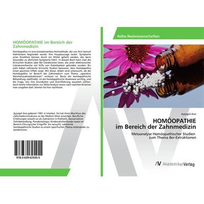 HOMÖOPATHIE im Bereich der Zahnmedizin, Taschenbuch von Ay¿egül Arar, AV Akademikerverlag, 978-3-639-62545-5