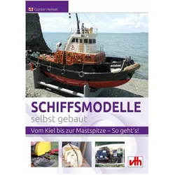 Schiffsmodelle selbst gebaut, Ratgeber von Günter Hensel