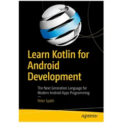 Learn Kotlin for Android Development, Fachbücher von Peter Späth