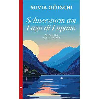 Schneesturm am Lago di Lugano, Taschenbuch von Silvia Götschi, Dörlemann, 978-3-03820-225-7