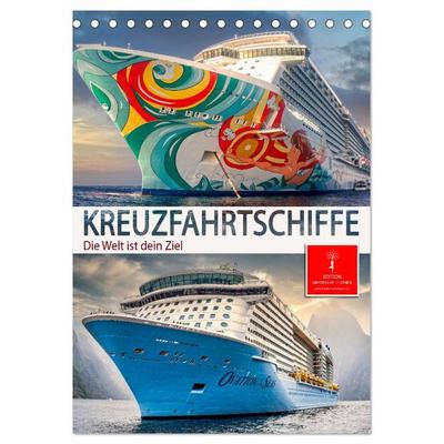 Kreuzfahrtschiffe - die Welt ist dein Ziel (Tischkalender 2026 DIN A5 hoch), CALVENDO Monatskalender