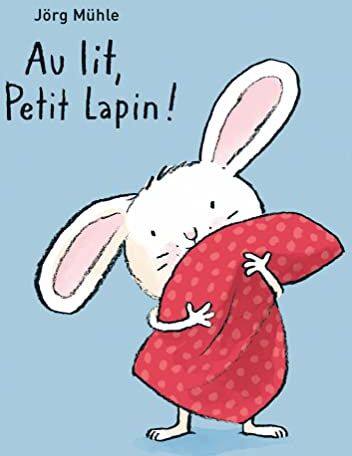 Jörg Mühle - Au lit, Petit Lapin ! - Preis vom 18.10.2026 19:22:15 h