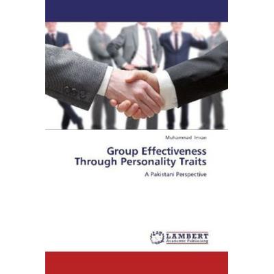 Imran, M: Group Effectiveness Through Personality Traits, Taschenbuch von Muhammad Imran, LAP LAMBERT Academic Publishing, 978-3-659-19221-0