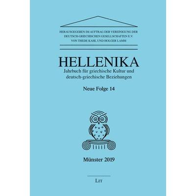 Hellenika. Jahrbuch für griechische Kultur und deutsch-griechische Beziehungen, Taschenbuch von , Lit Verlag, 978-3-643-99762-3