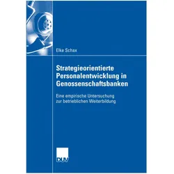 Strategieorientierten Personalentwicklung in Genossenschaftsbanken, Fachbücher von Elke Schax