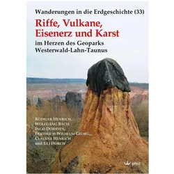 Riffe, Vulkane, Eisenerz und Karst, Fachbücher von Uli Horch, Ingo Dorsten, Friedrich-Wilhelm Georg, Rüdiger Henrich, Claudia Henrich, Wolfgang Bach