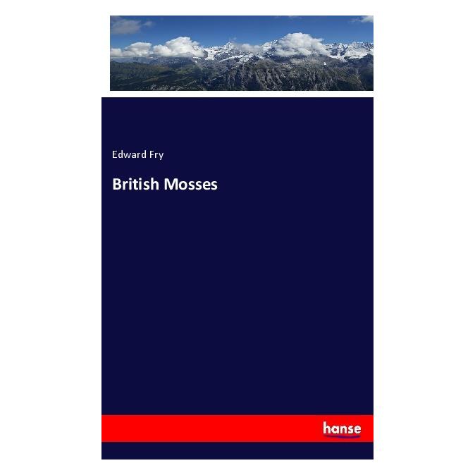 Hansebooks British Mosses (Englisch, Softcover, Edward Fry) (55996554)