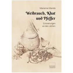 Weihrauch, Khat und Pfeffer, Belletristik von Marianne Manda
