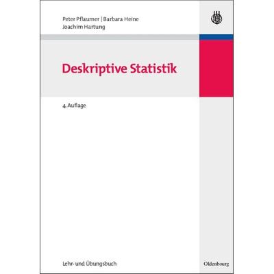 Statistik für Wirtschafts- und Sozialwissenschaften: Deskriptive Statistik, Gebundene Ausgabe von Peter Pflaumer,Barbara Heine,Joachim Hartung, De