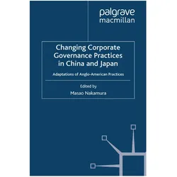 Changing Corporate Governance Practices in China and Japan, Fachbücher von M. Nakamura