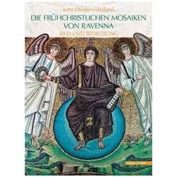 Die frühchristlichen Mosaiken von Ravenna, Fachbücher von Jutta Dresken-Weiland