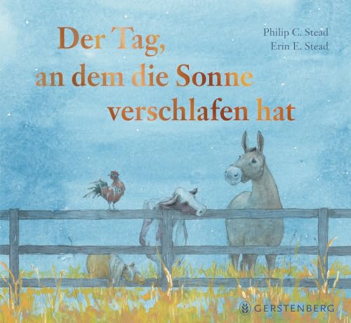 Stead, Philip C. - Der Tag, an dem die Sonne verschlafen hat - Preis vom 11.10.2026 03:10:56 h