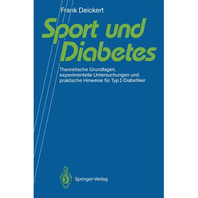 Sport und Diabetes, Taschenbuch von Frank Deickert, Springer Berlin, 978-3-540-53682-6