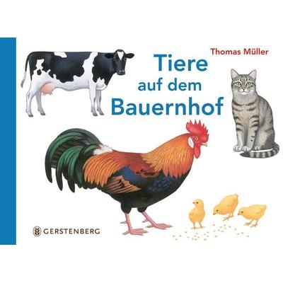 Tiere auf dem Bauernhof, Gebundene Ausgabe von Thomas Müller, Gerstenberg, 978-3-8369-5671-0