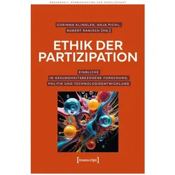 Ethik der Partizipation, Fachbücher von Robert Ranisch, Corinna Klingler, Anja Pichl, Maria Arndt, Christina Zück