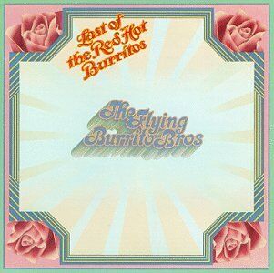 Flying Burrito Bros - Last of the Red Hot Burritos - Preis vom 10.10.2026 11:48:34 h