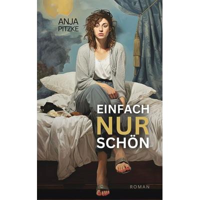 Einfach nur schön, Taschenbuch von Anja Pitzke, BoD – Books on Demand
