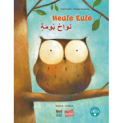 Heule Eule (Deutsch-Arabisch), Gebundene Ausgabe von Paul Friester, Bilibri, 978-3-695-00060-9