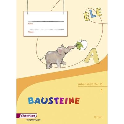 BAUSTEINE Fibel - Ausgabe 2014 für Bayern, Geheftet von Karin Kobl,Katrin Wolff,Tanja Schedl,Jutta Herzog, Verlag Moritz Diesterweg in Westermann