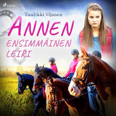 Annen ensimmäinen leiri - Tuulikki Ojanen, Audio, 9788726751505
