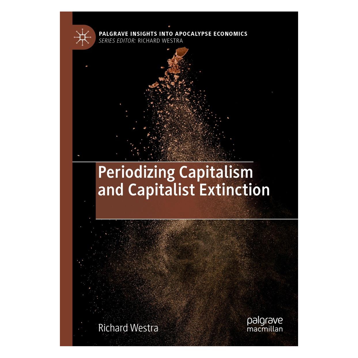 Springer Periodizing Capitalism and Capitalist Extinction (Englisch, Hardcover, Richard Westra) (9783030143893)