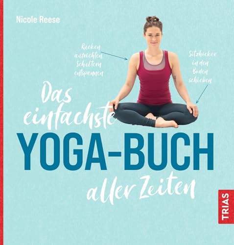 Nicole Reese - Das einfachste Yoga-Buch aller Zeiten (Die einfachsten aller Zeiten) - Preis vom 13.10.2026 11:25:28 h