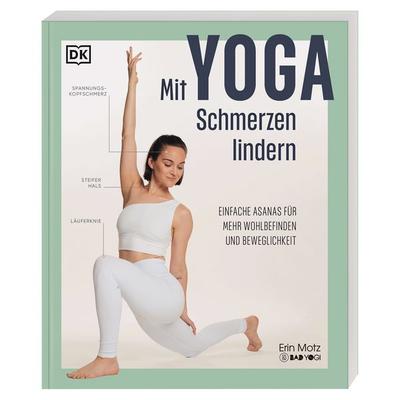 Mit Yoga Schmerzen lindern, Taschenbuch von Erin Motz, DK Verlag Dorling Kindersley, 978-3-8310-5101-4