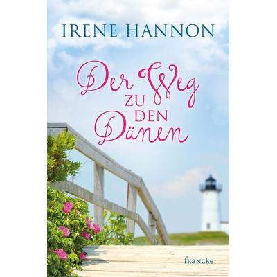 Der Weg zu den Dünen, Taschenbuch von Irene Hannon, Francke-Buch, 978-3-96362-043-0