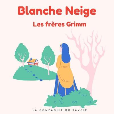 Blanche-Neige - Frères Grimm, Audio, 9782821182196