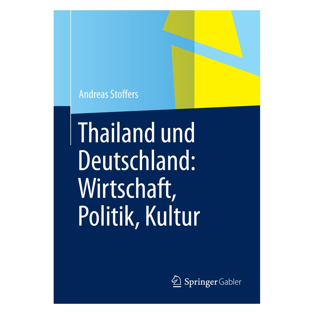 Springer Thailand und Deutschland: Wirtschaft, Politik, Kultur (Deutsch, Andreas Stoffers, 2014) (9783642549847)