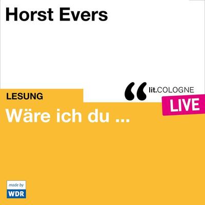 Wäre ich du ... - Horst Evers, Audio, 4066004313108