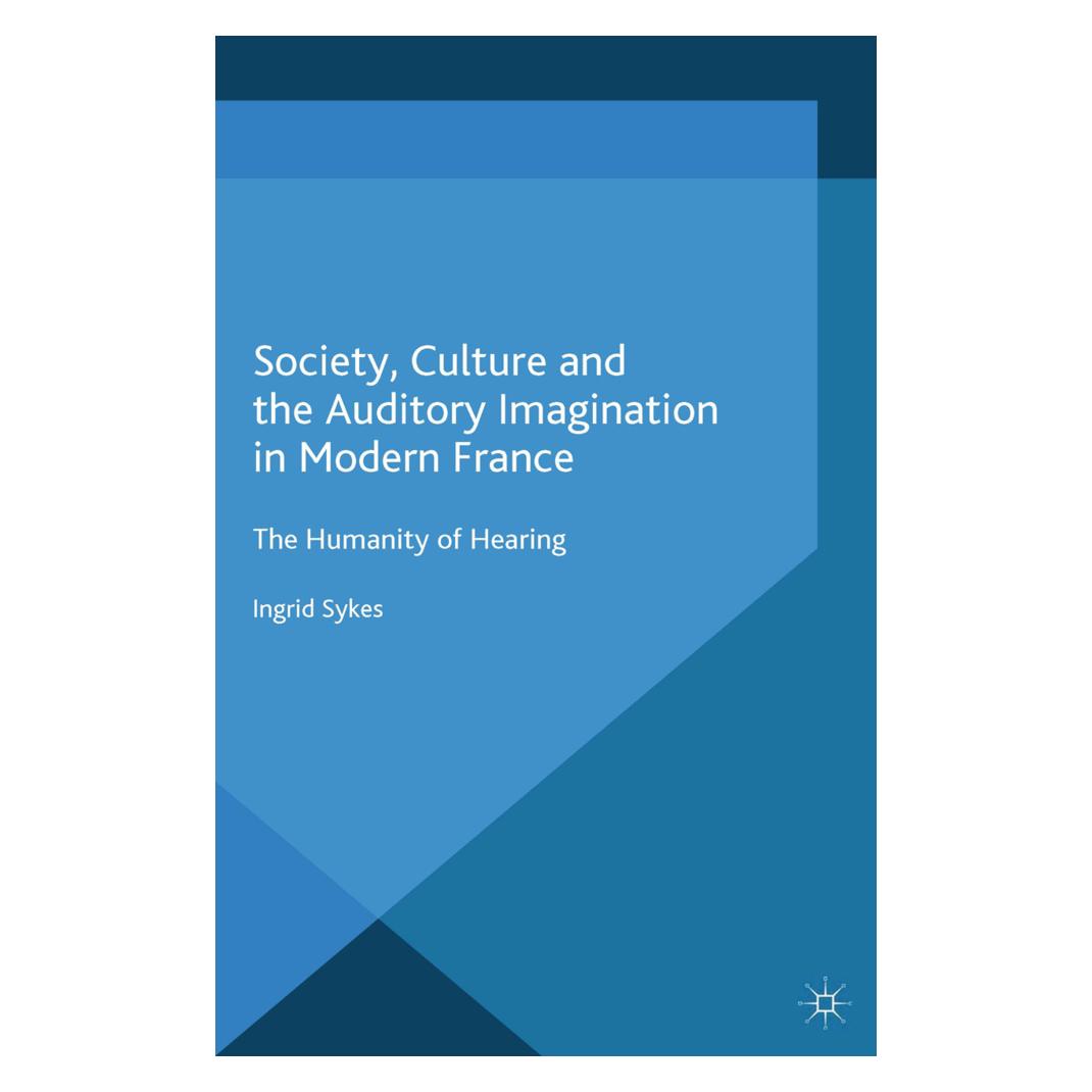 Springer Society, Culture and the Auditory Imagination in Modern France (Englisch, Softcover, I Sykes, I. Sykes, Jeffrey Weeks) (55820250)