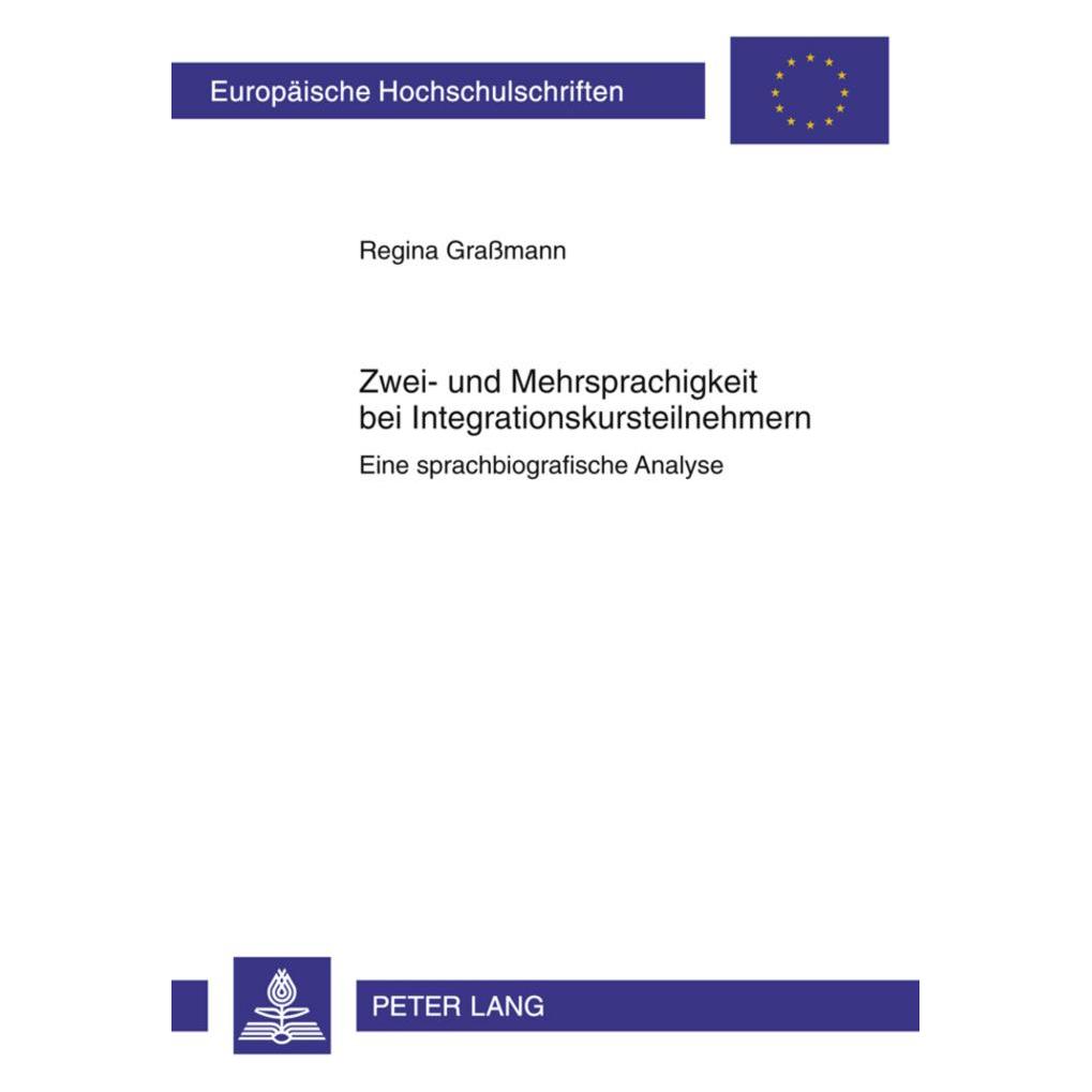 Peter Lang Zwei- und Mehrsprachigkeit bei Integrationskursteilnehmern (Deutsch, Regina Grassmann) (35142116)