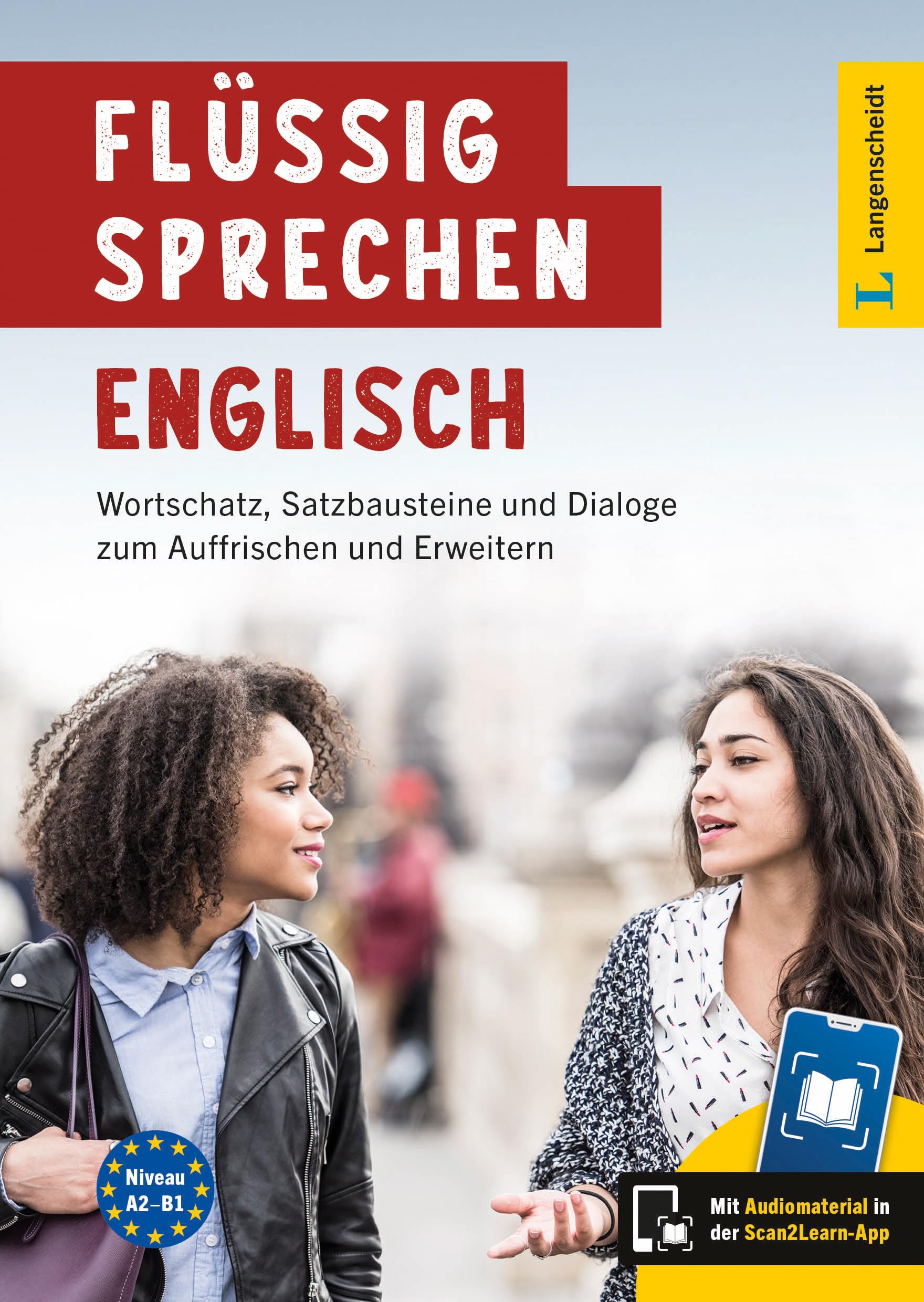 Langenscheidt Flüssig sprechen Englisch: Englisch - Deutsch / Deutsch - Englisch mit Audiomaterial in der Scan2Learn-App - Preis vom 16.10.2026 11:41:07 h