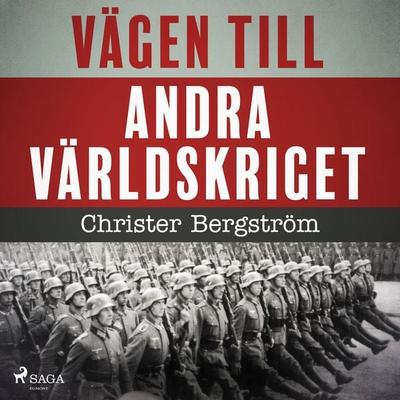 Vägen till andra världskriget - Christer Bergström, Audio, 9788726661989