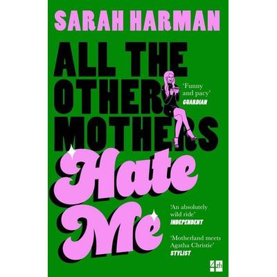 All The Other Mothers Hate Me, Taschenbuch von Sarah Harman, HarperCollins, 978-0-00-869803-4